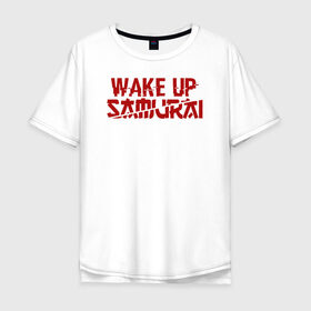 Мужская футболка хлопок Oversize с принтом WAKE UP SAMURAI в Тюмени, 100% хлопок | свободный крой, круглый ворот, “спинка” длиннее передней части | Тематика изображения на принте: cyberpunk 2077 | hacker | maelstrom | militech | quadra | samurai | sci fi | technology | trauma team | v | будущее | игра | иероглифы | киану ривз | кибер | киберпанк | киборг | киборги | корпорация | лого | милитек | панк | роботы | самурай | т