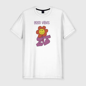 Мужская футболка хлопок Slim с принтом Good Vibes в Тюмени, 92% хлопок, 8% лайкра | приталенный силуэт, круглый вырез ворота, длина до линии бедра, короткий рукав | 8 марта | good vibes | весна | лето | любовь | настроение | радость | растение | смешные картинки | цветок