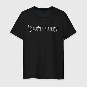 Мужская футболка хлопок с принтом Death Shirt в Тюмени, 100% хлопок | прямой крой, круглый вырез горловины, длина до линии бедер, слегка спущенное плечо. | anime | death | japan | manga | note | shirt | tegunvteg | аманэ | аниме | кира | лайт | манга | миками | миса | надпись | райто | текст | тетрадь | тэру | ягами | япония