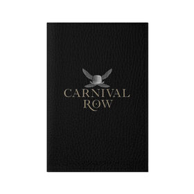 Обложка для паспорта матовая кожа с принтом Карнивал Роу - Carnival Row в Тюмени, натуральная матовая кожа | размер 19,3 х 13,7 см; прозрачные пластиковые крепления | carnival row | волшебный | исторический | карнивал роу | крылья | лого | логотип | подарок | сериал | сказка | фея | черный | шляпа