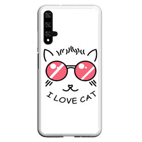 Чехол для Honor 20 с принтом I Love cat (я люблю котов) в Тюмени, Силикон | Область печати: задняя сторона чехла, без боковых панелей | Тематика изображения на принте: 8 марта | cat | i love you | kiss | love | губы | девушке | день влюбленных | зубы | киса | кот | котик | коты | люблю котов | любовь | любтмой | марта | очки | поцелуй | розовые губы | розовый | страсть | течет