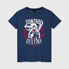 Женская футболка хлопок с принтом Control Your Destiny в Тюмени, 100% хлопок | прямой крой, круглый вырез горловины, длина до линии бедер, слегка спущенное плечо | superman | vdzabma | супермен