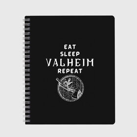 Тетрадь с принтом Eat Sleep Valheim Repeat в Тюмени, 100% бумага | 48 листов, плотность листов — 60 г/м2, плотность картонной обложки — 250 г/м2. Листы скреплены сбоку удобной пружинной спиралью. Уголки страниц и обложки скругленные. Цвет линий — светло-серый
 | Тематика изображения на принте: elder | loki | odin | the | thor | valheim | биврёст | валхейм | вальхейм | викинги | всеотец | дракар | древний | древо | ётун | йотун | локи | мира | один | тор | фенир | хель | черный лес | эйктюр