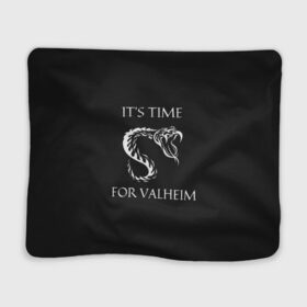 Плед 3D с принтом Its time for Valheim в Тюмени, 100% полиэстер | закругленные углы, все края обработаны. Ткань не мнется и не растягивается | elder | loki | odin | the | thor | valheim | биврёст | валхейм | вальхейм | викинги | всеотец | дракар | древний | древо | ётун | йотун | локи | мира | один | тор | фенир | хель | черный лес | эйктюр