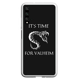 Чехол для Honor 20 с принтом Its time for Valheim в Тюмени, Силикон | Область печати: задняя сторона чехла, без боковых панелей | Тематика изображения на принте: elder | loki | odin | the | thor | valheim | биврёст | валхейм | вальхейм | викинги | всеотец | дракар | древний | древо | ётун | йотун | локи | мира | один | тор | фенир | хель | черный лес | эйктюр