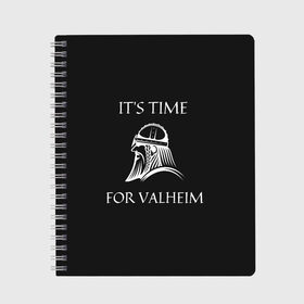 Тетрадь с принтом Its time for Valheim в Тюмени, 100% бумага | 48 листов, плотность листов — 60 г/м2, плотность картонной обложки — 250 г/м2. Листы скреплены сбоку удобной пружинной спиралью. Уголки страниц и обложки скругленные. Цвет линий — светло-серый
 | elder | loki | odin | the | thor | valheim | биврёст | валхейм | вальхейм | викинги | всеотец | дракар | древний | древо | ётун | йотун | локи | мира | один | тор | фенир | хель | черный лес | эйктюр