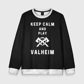 Детский свитшот 3D с принтом Keep calm and play Valheim в Тюмени, 100% полиэстер | свободная посадка, прямой крой, мягкая тканевая резинка на рукавах и понизу свитшота | Тематика изображения на принте: elder | loki | odin | the | thor | valheim | биврёст | валхейм | вальхейм | викинги | всеотец | дракар | древний | древо | ётун | йотун | локи | мира | один | тор | фенир | хель | черный лес | эйктюр