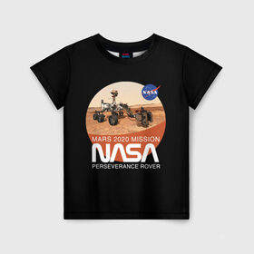 Детская футболка 3D с принтом NASA - Perseverance в Тюмени, 100% гипоаллергенный полиэфир | прямой крой, круглый вырез горловины, длина до линии бедер, чуть спущенное плечо, ткань немного тянется | 2020 | 2021 | 21б | elon | mars | musk | nasa | perseverance | space | spacex | илон | космос | марс | марсоход | маск | наса | настойчивый