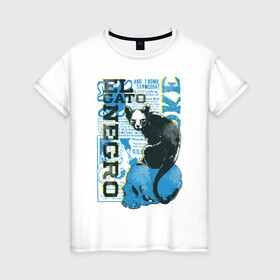 Женская футболка хлопок с принтом Эль Гато Негр в Тюмени, 100% хлопок | прямой крой, круглый вырез горловины, длина до линии бедер, слегка спущенное плечо | вымышленный персонаж | мода | череп | черный кот