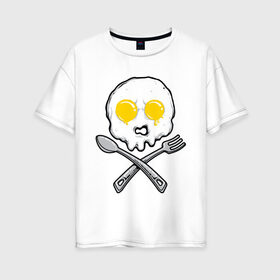 Женская футболка хлопок Oversize с принтом Череп яичница в Тюмени, 100% хлопок | свободный крой, круглый ворот, спущенный рукав, длина до линии бедер
 | вилка | еда | завтрак | ложка | пиратский | флаг | череп | яичница | яйца