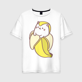 Женская футболка хлопок Oversize с принтом Банана - кот в Тюмени, 100% хлопок | свободный крой, круглый ворот, спущенный рукав, длина до линии бедер
 | банан | банана   кот | еда | животное | зверь | кот | кошка | фрукты