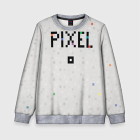 Детский свитшот 3D с принтом Im a Pixel в Тюмени, 100% полиэстер | свободная посадка, прямой крой, мягкая тканевая резинка на рукавах и понизу свитшота | pixel | texture | квадрат | пиксель | текст | текстура
