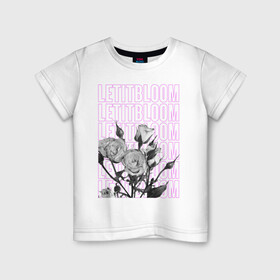 Детская футболка хлопок с принтом LETITBLOOM в Тюмени, 100% хлопок | круглый вырез горловины, полуприлегающий силуэт, длина до линии бедер | 8 марта | весна | девушке | женский | мама | подарок | топ | тренд | феминизм | цветы