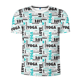 Мужская футболка 3D спортивная с принтом YOGA в Тюмени, 100% полиэстер с улучшенными характеристиками | приталенный силуэт, круглая горловина, широкие плечи, сужается к линии бедра | аум | брахма | будда | буддист | веган | вишну | ганеша | гимнастика | индиго | индуизм | инь янь | йога | лотос | мантра | медитация | нирвана | ом | просветление | психоделика | санскрит | третий глаз