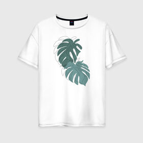 Женская футболка хлопок Oversize с принтом Monstera в Тюмени, 100% хлопок | свободный крой, круглый ворот, спущенный рукав, длина до линии бедер
 | flo | flowers | растения | флористика | цветение | цветы