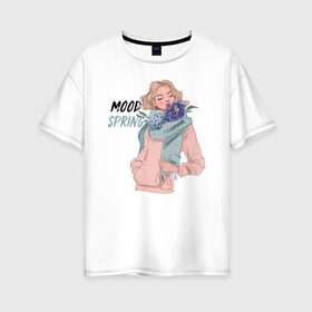 Женская футболка хлопок Oversize с принтом Весеннее настроение в Тюмени, 100% хлопок | свободный крой, круглый ворот, спущенный рукав, длина до линии бедер
 | 8 марта | весна | девушке | женский | мама | подарок | топ | тренд | феминизм | цветы