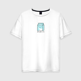 Женская футболка хлопок Oversize с принтом Kawaii milk в Тюмени, 100% хлопок | свободный крой, круглый ворот, спущенный рукав, длина до линии бедер
 | kawaii milk | еда | иероглифы | кавайное молоко | милый | япония