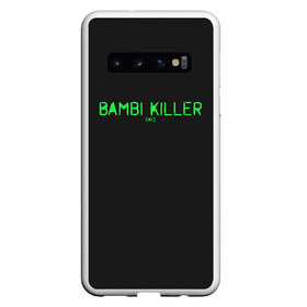 Чехол для Samsung Galaxy S10 с принтом Bambi killer в Тюмени, Силикон | Область печати: задняя сторона чехла, без боковых панелей | balota | bambi | bandit | berezino | cherno | dance | day | electro | friendly | kalinka | killer | pavlovo | skalisty | stary | tisy | z | zeleno | zombie | день | з | зет | зомби | зэт