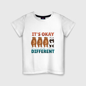 Детская футболка хлопок с принтом Медведи и панда разнообразие в Тюмени, 100% хлопок | круглый вырез горловины, полуприлегающий силуэт, длина до линии бедер | bear | bears | cute | its ok to be different | panda | quote | бунтарь | быть другим | все равны | все равные | все разные | выделяйся | медведики | медвежата | милота | мишки | не будь как все | панда | разные | смешная панда