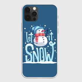 Чехол для iPhone 12 Pro Max с принтом Пусть идет снег в Тюмени, Силикон |  | winter | зима | новый год | снег | снеговик