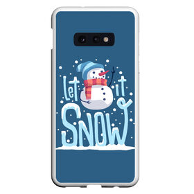 Чехол для Samsung S10E с принтом Пусть идет снег в Тюмени, Силикон | Область печати: задняя сторона чехла, без боковых панелей | winter | зима | новый год | снег | снеговик