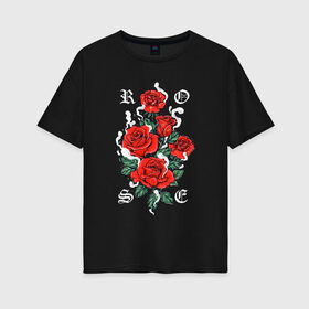 Женская футболка хлопок Oversize с принтом РОЗЫ | ROSES SMOKE в Тюмени, 100% хлопок | свободный крой, круглый ворот, спущенный рукав, длина до линии бедер
 | chery | flowers | japan | roses | sakura | вишня | растения | розы | ромашка | сакура | тюльпаны | цветы | цветы сакуры | япония