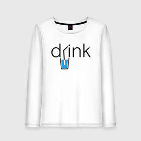 Женский лонгслив хлопок с принтом DRINK | ПИТЬ в Тюмени, 100% хлопок |  | creative | drink | minimalism | water | вода | креатив | креативная | минимализм | надпись | пить | текст