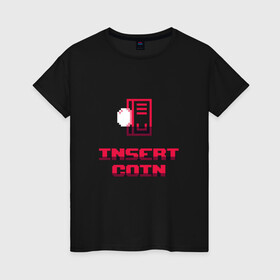 Женская футболка хлопок с принтом Insert Coin игровой автомат в Тюмени, 100% хлопок | прямой крой, круглый вырез горловины, длина до линии бедер, слегка спущенное плечо | arcade | arcade cabinet | english | games | gaming | pixel art | retro | vintage | английский язык | аркадные игры | видеоигры | винтаж | вставьте монету | игры | иллюстрация | монета | пиксель арт | пиксельный арт | прикол | ретро