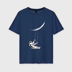 Женская футболка хлопок Oversize с принтом Астронавт Луна на качелях в Тюмени, 100% хлопок | свободный крой, круглый ворот, спущенный рукав, длина до линии бедер
 | art | astronaut | cosmonaut | galaxy | moon | moonlight | nasa | space | арт | в космосе | галактика | звезды | качается на качелях | качели | космонавт | космос | луна | луны | поверхность | полумесяц | прикол | пузыри | рисунок