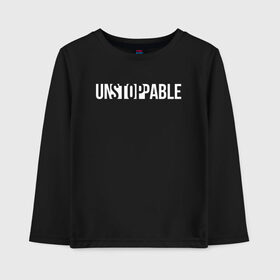 Детский лонгслив хлопок с принтом UNSTOPPABLE | НЕУДЕРЖИМЫЙ в Тюмени, 100% хлопок | круглый вырез горловины, полуприлегающий силуэт, длина до линии бедер | Тематика изображения на принте: creative | minimalism | stop | unstoppable | креатив | креативная | минимализм | надпись | неудержимый | стоп | текст