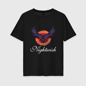 Женская футболка хлопок Oversize с принтом Nightwish Черный Ворон в Тюмени, 100% хлопок | свободный крой, круглый ворот, спущенный рукав, длина до линии бедер
 | black raven | finland | imaginaerum | metal | nightwish merch | nightwish мерч | opera | raven | symphony | tarja turunen | wishmaster | world tour | женский вокал | марко хиетала | мировой тур | найтвиш | опера | симфоник метал | тарья турунен