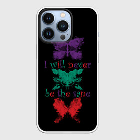 Чехол для iPhone 13 Pro с принтом Я никогда не буду вменяемой ым в Тюмени,  |  | butterfly | color | crazy | i will never be the sane | insane | rorschach test | same | spot | stain | бабочка | невменяемым | прежним | псих | пятно | сумасшедший | тест роршаха | цвет | я никогда не буду вменяемым