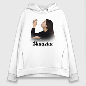 Женское худи Oversize хлопок с принтом Манижа  Manizha в Тюмени, френч-терри — 70% хлопок, 30% полиэстер. Мягкий теплый начес внутри —100% хлопок | боковые карманы, эластичные манжеты и нижняя кромка, капюшон на магнитной кнопке | manizha | далеровна | душанбе | евровидение | евровидение 2021 | манижа | певица | таджикистан | хамраева