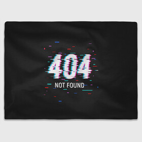 Плед 3D с принтом Глитч 404 в Тюмени, 100% полиэстер | закругленные углы, все края обработаны. Ткань не мнется и не растягивается | 404 | error 404 | not found | глитч | ошибка 404