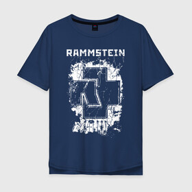 Мужская футболка хлопок Oversize с принтом RAMMSTEIN в Тюмени, 100% хлопок | свободный крой, круглый ворот, “спинка” длиннее передней части | Тематика изображения на принте: du hast | mein herz brennt | music. | ohne dich | rammstein | rock | till lindemann | музыка | рамштайн | рок | тилль линдеманн