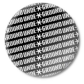Значок с принтом UNDERGROUND в Тюмени,  металл | круглая форма, металлическая застежка в виде булавки | under | underground | андер | молодежное | пестрое | рэп | улица | хайп | хип хоп