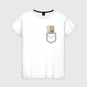 Женская футболка хлопок с принтом Доллары в Кармане в Тюмени, 100% хлопок | прямой крой, круглый вырез горловины, длина до линии бедер, слегка спущенное плечо | franklin | money | в кармане | валюта | деньги | доллар | прикол | франклин