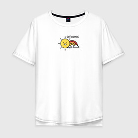Мужская футболка хлопок Oversize с принтом Shit Happens Дерьмо случается в Тюмени, 100% хлопок | свободный крой, круглый ворот, “спинка” длиннее передней части | Тематика изображения на принте: настроение | прикол | радость | радуга | смешная надпись | солнышко | счастье | юмор