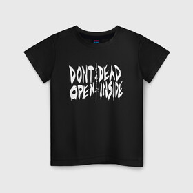 Детская футболка хлопок с принтом DEAD INSIDE в Тюмени, 100% хлопок | круглый вырез горловины, полуприлегающий силуэт, длина до линии бедер | dead inside | dont open | гуль | дед инсайт | дединсайт | дэд инсайт | дэдинсайт | интроверт | кен канеки | мертв внутри | мертвый внутри