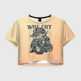 Женская футболка Crop-top 3D с принтом Wise cat в Тюмени, 100% полиэстер | круглая горловина, длина футболки до линии талии, рукава с отворотами | steampunk | арт | графика | обои | плакат | постер | стимпанк