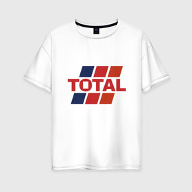 Женская футболка хлопок Oversize с принтом ТОТАЛ в Тюмени, 100% хлопок | свободный крой, круглый ворот, спущенный рукав, длина до линии бедер
 | иностранные надписи | надписи | надпись | тотальность | три цвета