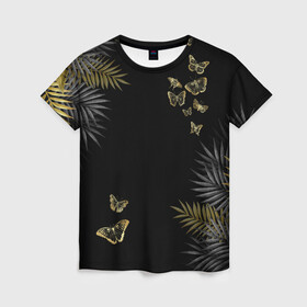 Женская футболка 3D с принтом ЗОЛОТЫЕ БАБОЧКИ И ПАПОРОТНИК в Тюмени, 100% полиэфир ( синтетическое хлопкоподобное полотно) | прямой крой, круглый вырез горловины, длина до линии бедер | бабочки | золото | золотые | золотые бабочки | каникулы | лето | мухи | насекомые | отдых | папоротник | светлячки | юг