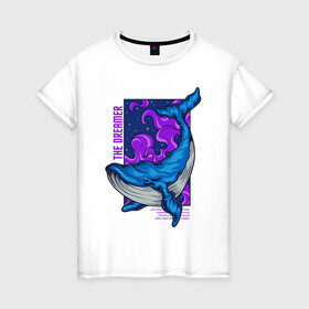 Женская футболка хлопок с принтом Кит The dreamer в Тюмени, 100% хлопок | прямой крой, круглый вырез горловины, длина до линии бедер, слегка спущенное плечо | Тематика изображения на принте: кит | кит the dreamer | мечтатель | море | океан | синий кит