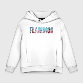 Детское худи Oversize хлопок с принтом FLAMINGO в Тюмени, френч-терри — 70% хлопок, 30% полиэстер. Мягкий теплый начес внутри —100% хлопок | боковые карманы, эластичные манжеты и нижняя кромка, капюшон на магнитной кнопке | flamingo | птицы | розовый | фламинго