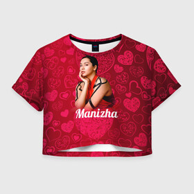 Женская футболка Crop-top 3D с принтом Manizha Сердечки в Тюмени, 100% полиэстер | круглая горловина, длина футболки до линии талии, рукава с отворотами | manizha | далеровна | душанбе | евровидение | евровидение 2021 | манижа | певица | таджикистан | хамраева