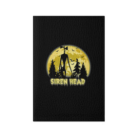 Обложка для паспорта матовая кожа с принтом Siren Head Yellow Moon в Тюмени, натуральная матовая кожа | размер 19,3 х 13,7 см; прозрачные пластиковые крепления | Тематика изображения на принте: 6789 | cartoon | cat | forest | foundation | head | monster | moon | mountains | scp | siren | sirenhead | голова | горы | кот | лес | луна | монстр | объект | объекты | сирена | сиреноголовый | фонд | чудище | чудовище