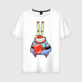Женская футболка хлопок Oversize с принтом Мистер Крабс в Тюмени, 100% хлопок | свободный крой, круглый ворот, спущенный рукав, длина до линии бедер
 | mister crabs | sponge bob | губка боб | мистер крабс