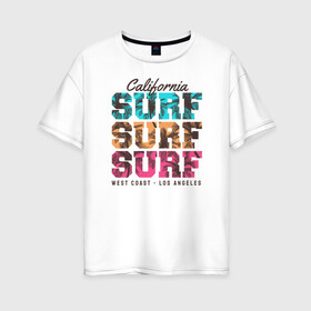 Женская футболка хлопок Oversize с принтом Surf в Тюмени, 100% хлопок | свободный крой, круглый ворот, спущенный рукав, длина до линии бедер
 | surf | usa | калифорния | лето | море