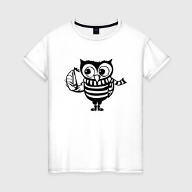 Женская футболка хлопок с принтом Сова с корабликом в Тюмени, 100% хлопок | прямой крой, круглый вырез горловины, длина до линии бедер, слегка спущенное плечо | owl | owls | сова | совушка | совы | филин | фраза | юмор