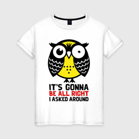 Женская футболка хлопок с принтом Никакущая сова в Тюмени, 100% хлопок | прямой крой, круглый вырез горловины, длина до линии бедер, слегка спущенное плечо | Тематика изображения на принте: owl | owls | сова | совушка | совы | филин | фраза | юмор